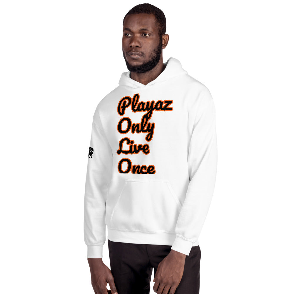 Unisex “PlayazOnlyLiveOnce” Hoodie