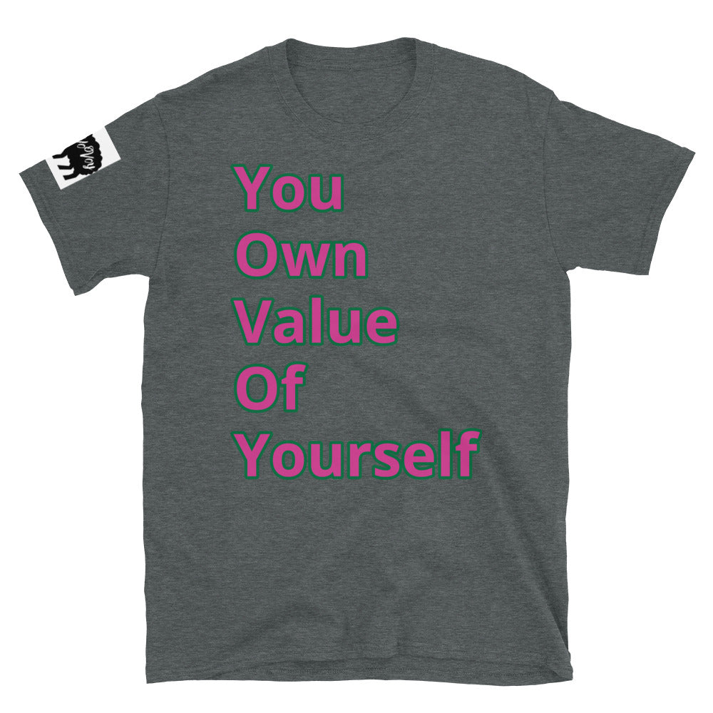 Short-Sleeve Unisex “YouOwnValue” T-Shirt