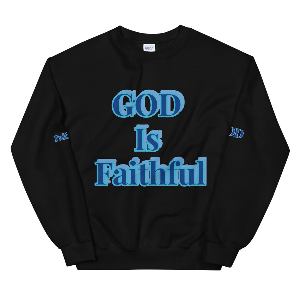 Unisex  “GOD is faithful “ Sweatshirt