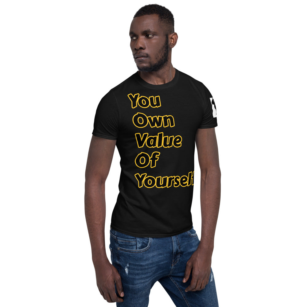 Short-Sleeve Unisex “YouOwnValueOfYourself”T-Shirt