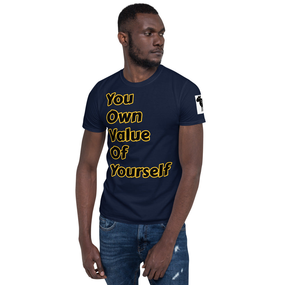Short-Sleeve Unisex “YouOwnValueOfYourself”T-Shirt