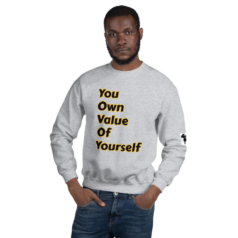 Unisex “ YouOwnValueOfYourself” Sweatshirt