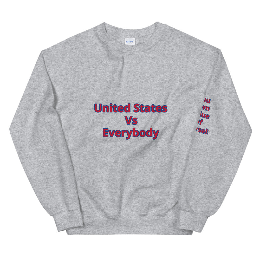 Unisex “Us Vs. Everybody” Sweatshirt