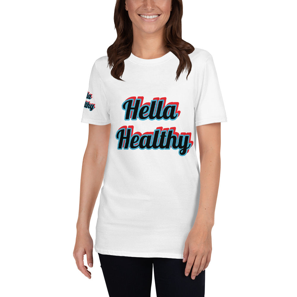 Short-Sleeve Unisex “Hella Healthy”  T-Shirt