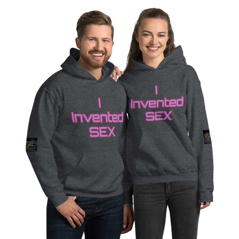 Unisex “ I Invented Sex” Hoodie