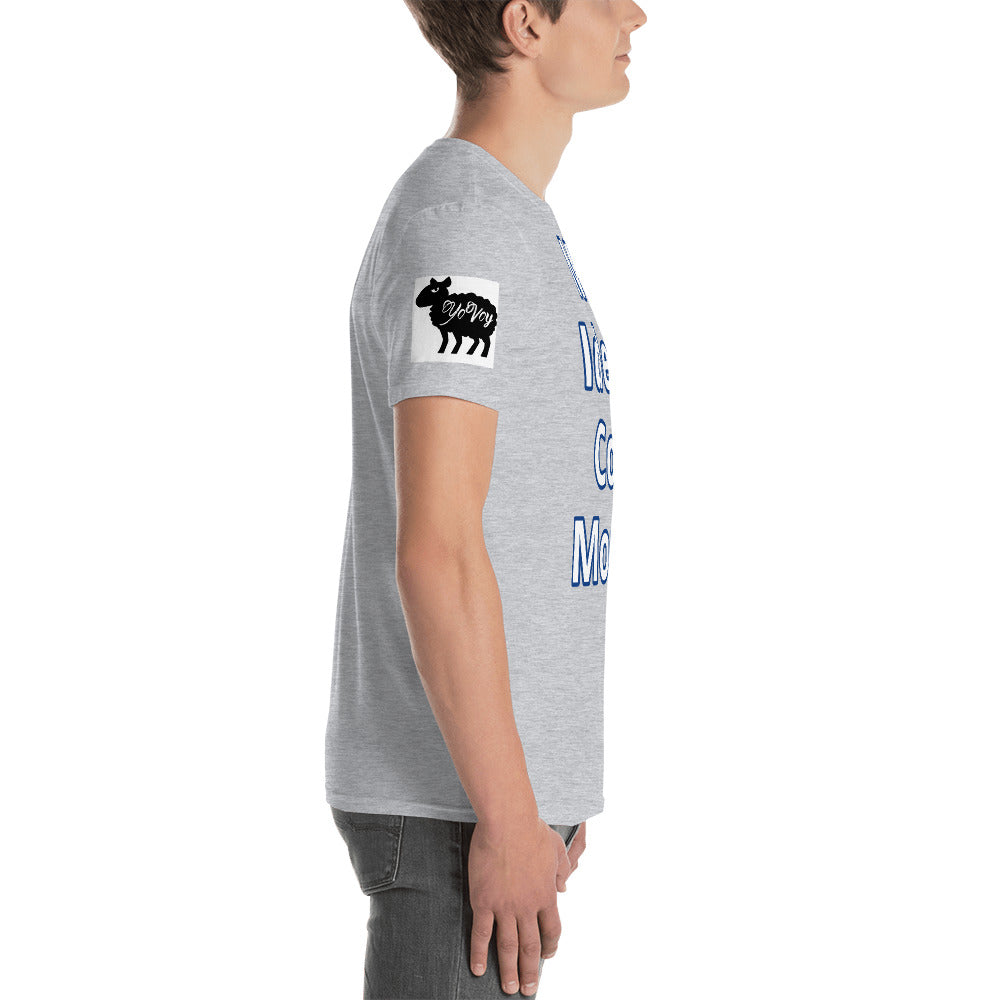 Short-Sleeve Unisex “ My Ideas Cost Money” T-Shirt