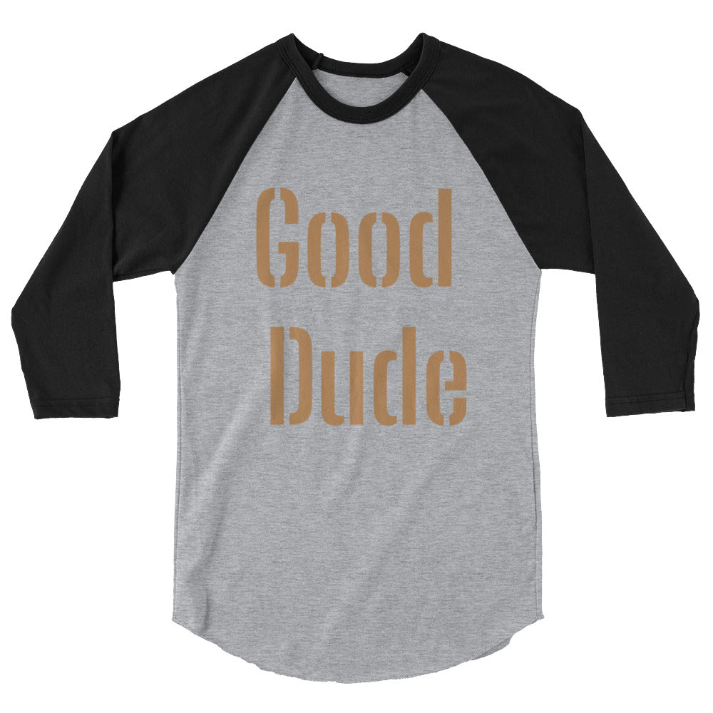 3/4 sleeve “Good Dude” shirt