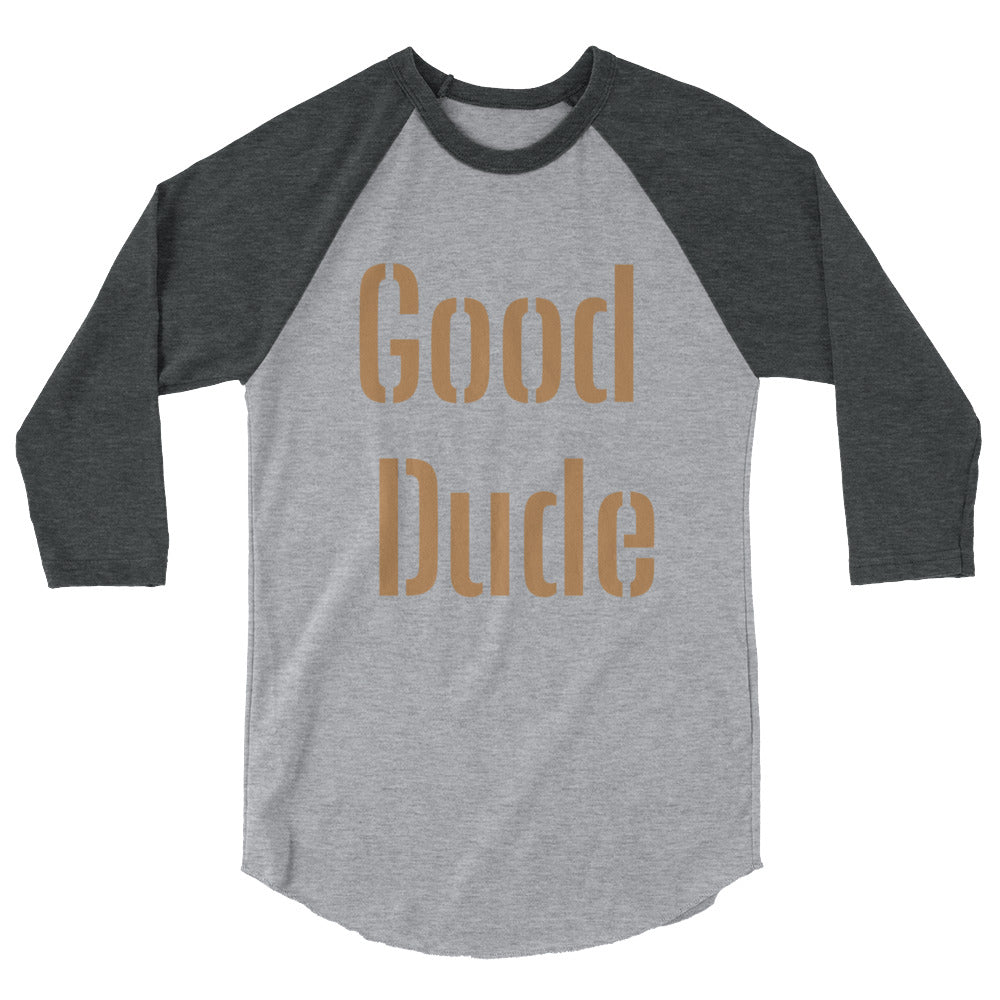 3/4 sleeve “Good Dude” shirt