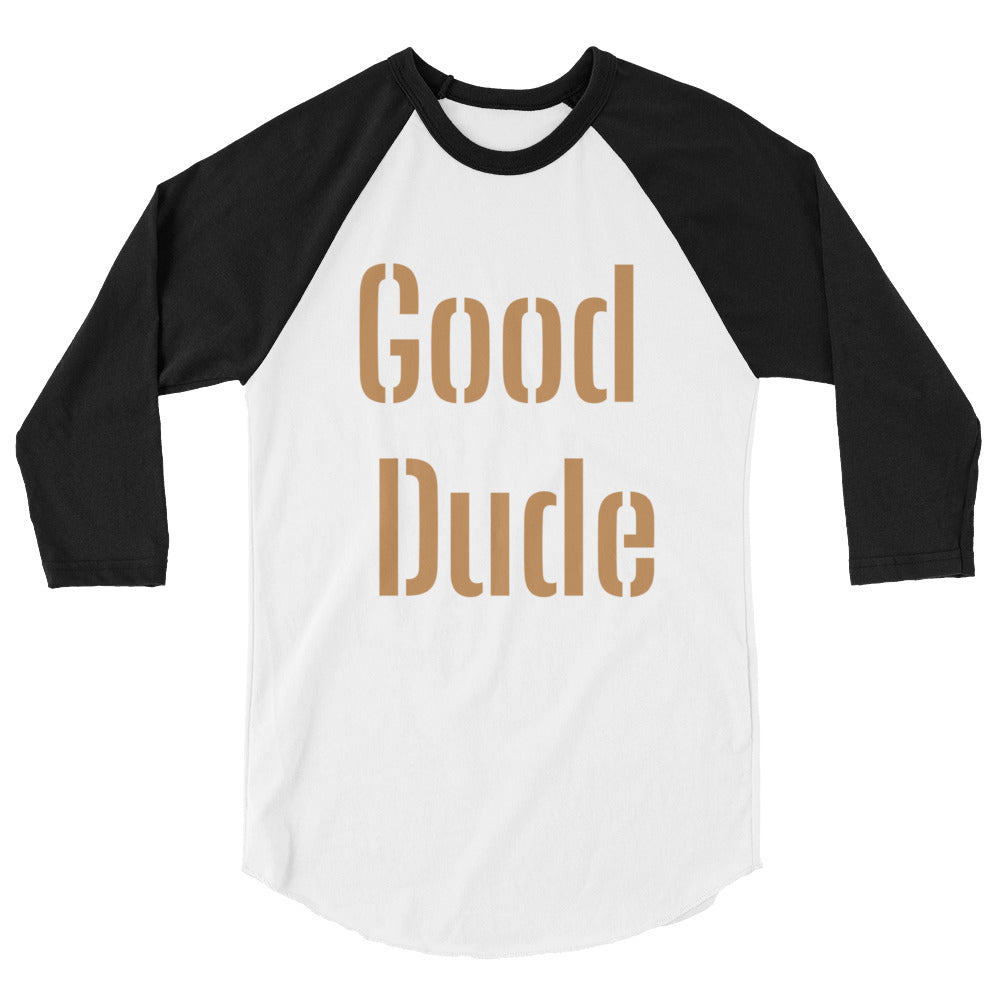 3/4 sleeve “Good Dude” shirt