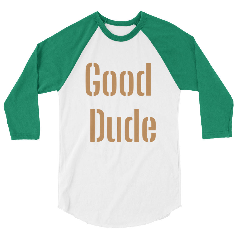 3/4 sleeve “Good Dude” shirt