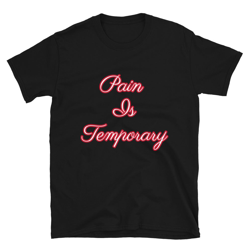 Short-Sleeve “Pain is Temporary” T-Shirt
