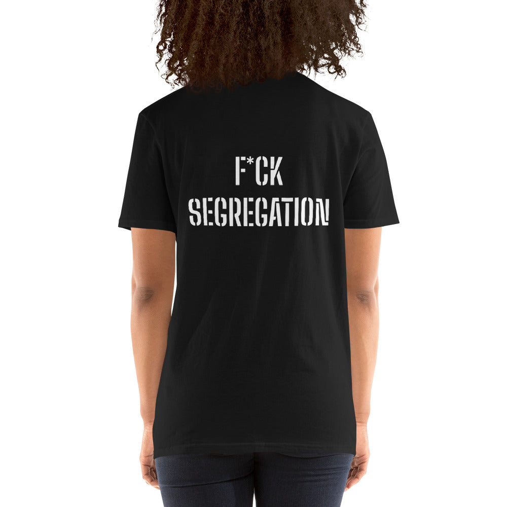 Short-Sleeve “F*CK Segregation”  T-Shirt