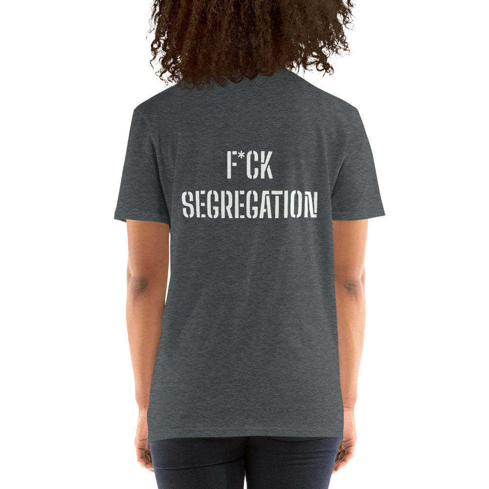 Short-Sleeve “F*CK Segregation”  T-Shirt