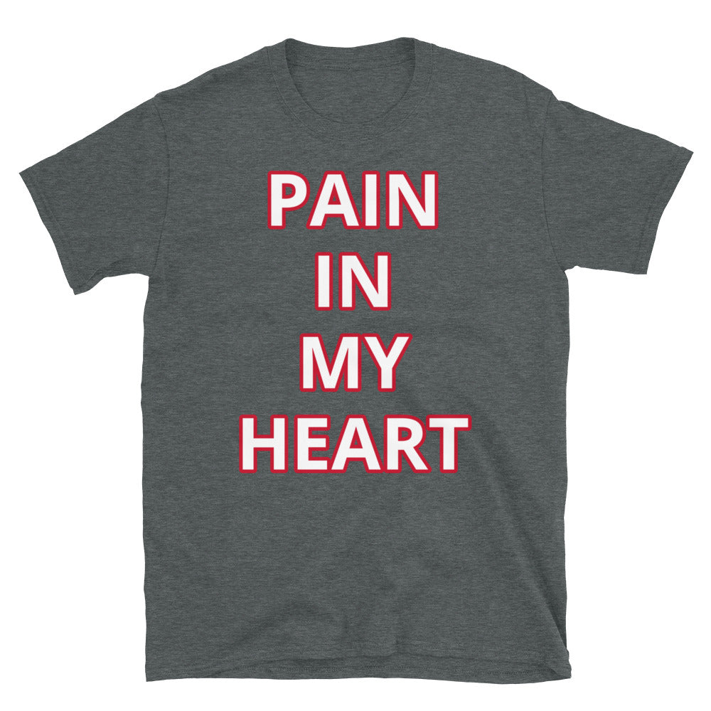 Short-Sleeve “Pain In My Heart” T-Shirt