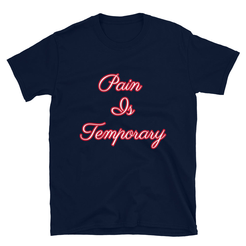 Short-Sleeve “Pain is Temporary” T-Shirt