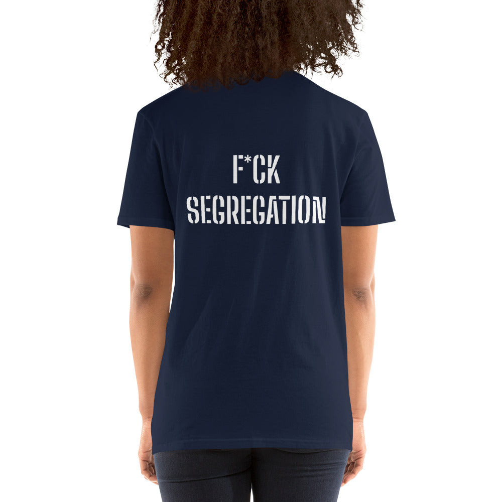Short-Sleeve “F*CK Segregation”  T-Shirt