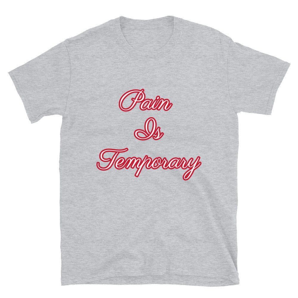 Short-Sleeve “Pain is Temporary” T-Shirt