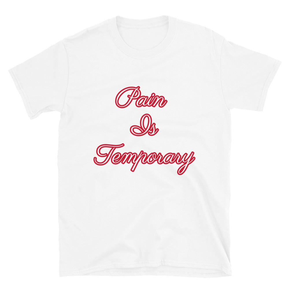 Short-Sleeve “Pain is Temporary” T-Shirt