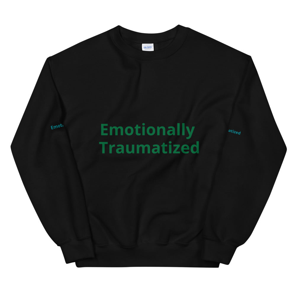 Unisex “Emotionally Traumatized” Sweatshirt