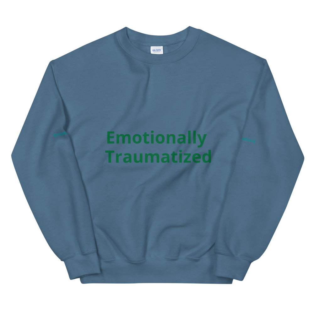 Unisex “Emotionally Traumatized” Sweatshirt
