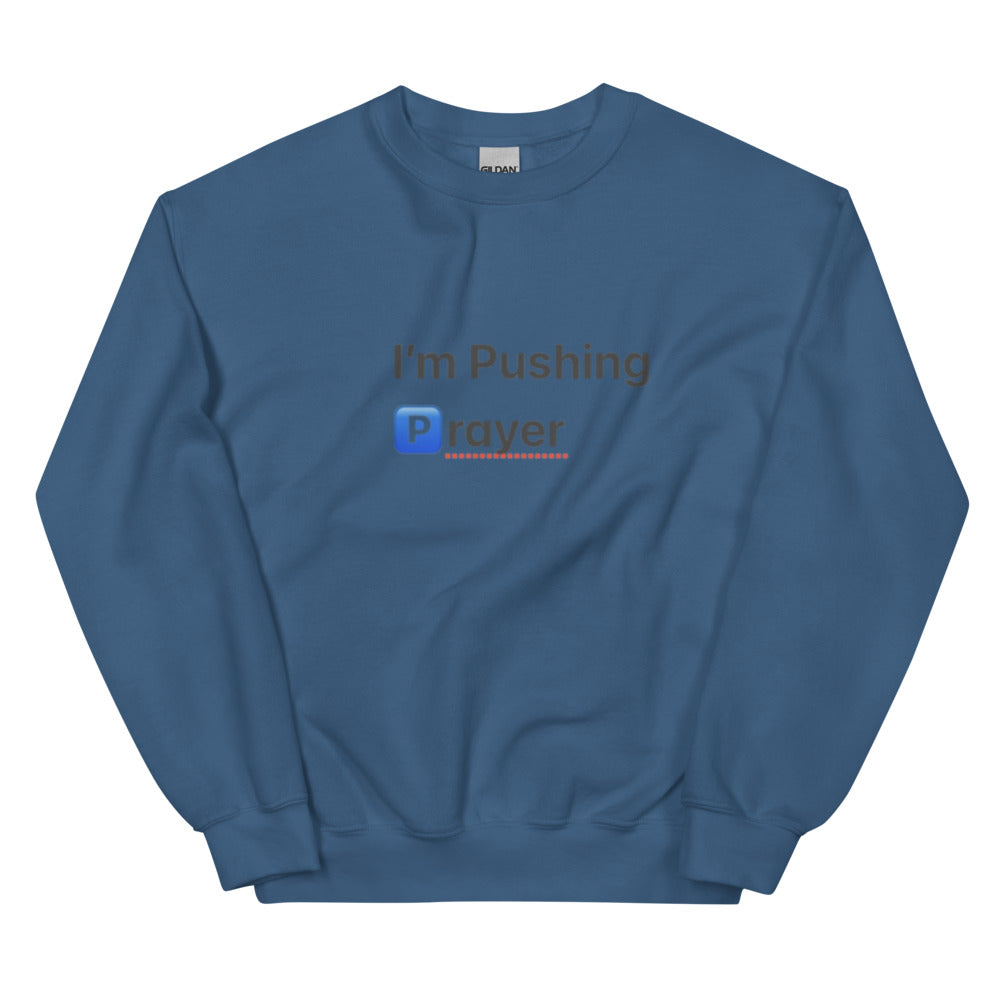 Unisex “Pushing Prayer” Sweatshirt