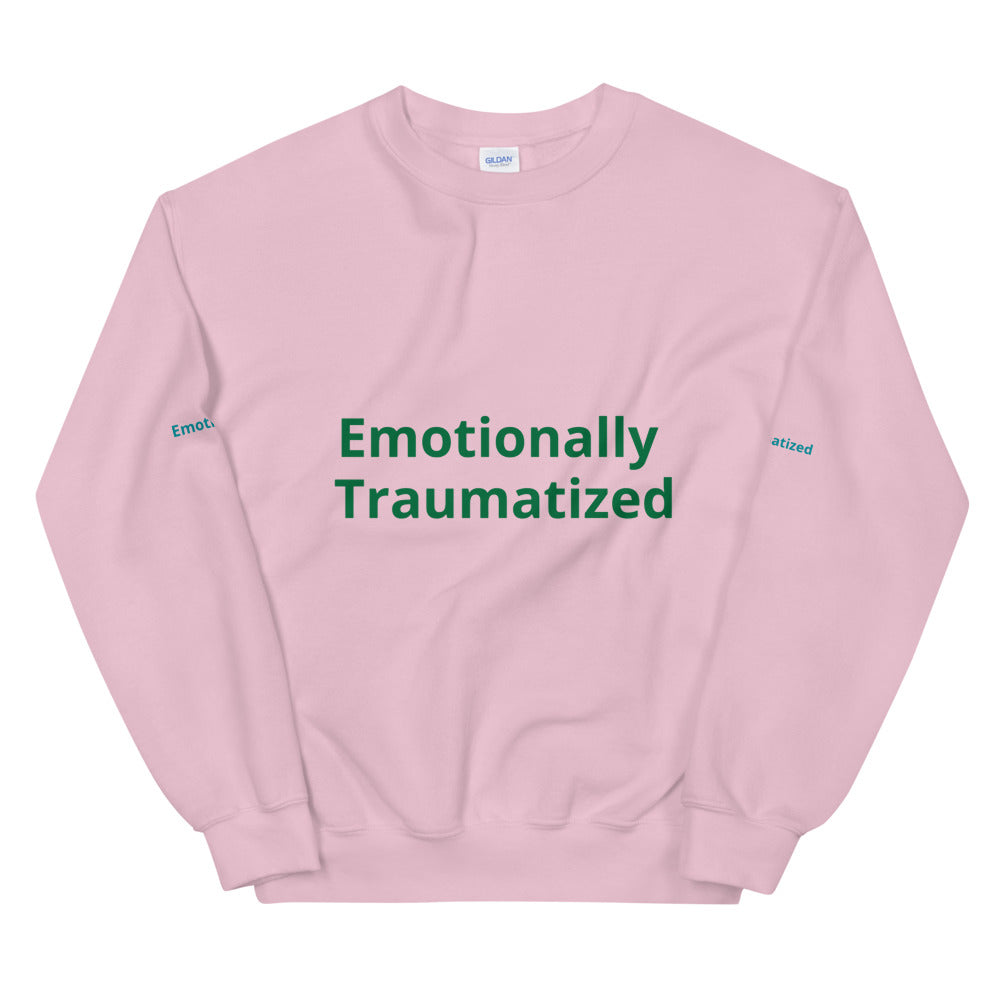 Unisex “Emotionally Traumatized” Sweatshirt