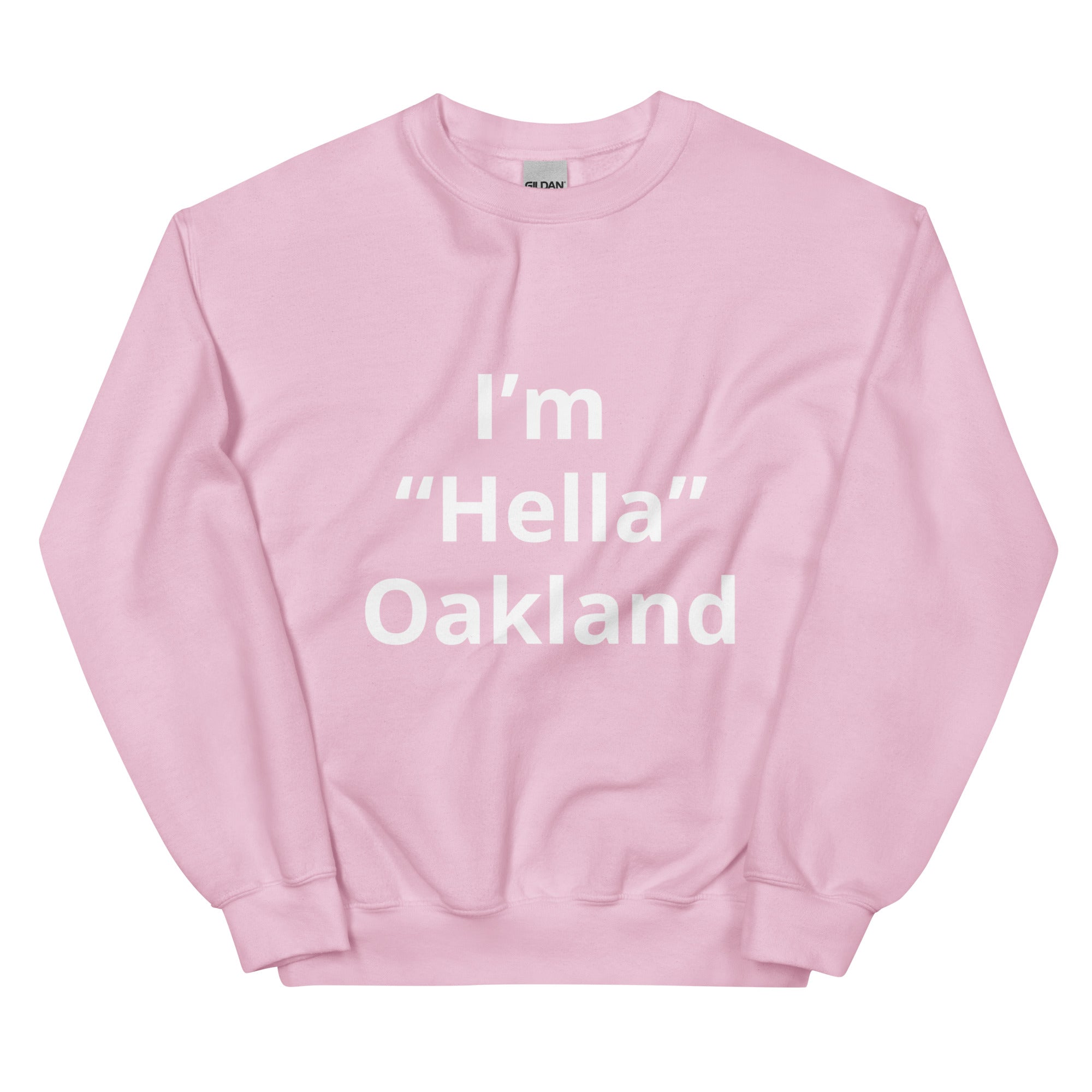“I’m From Oakland” Sweatshirt