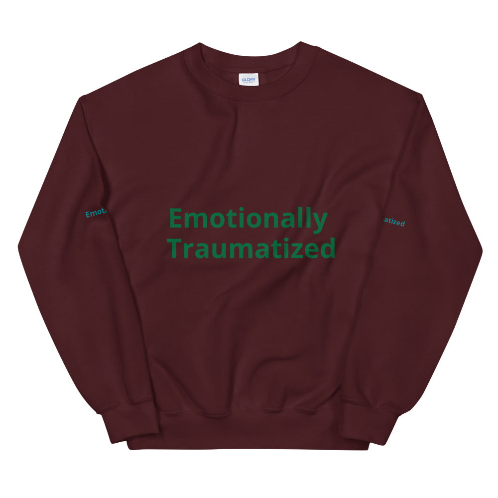 Unisex “Emotionally Traumatized” Sweatshirt