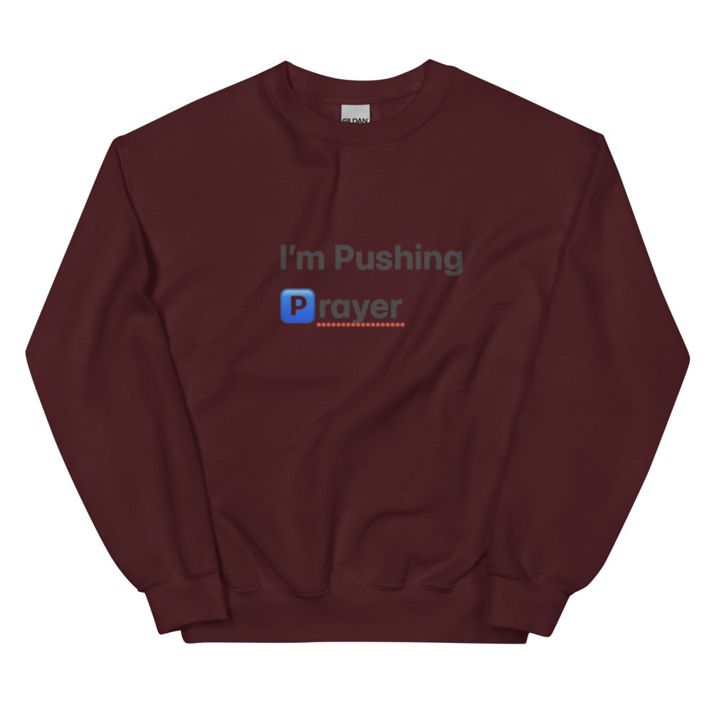 Unisex “Pushing Prayer” Sweatshirt