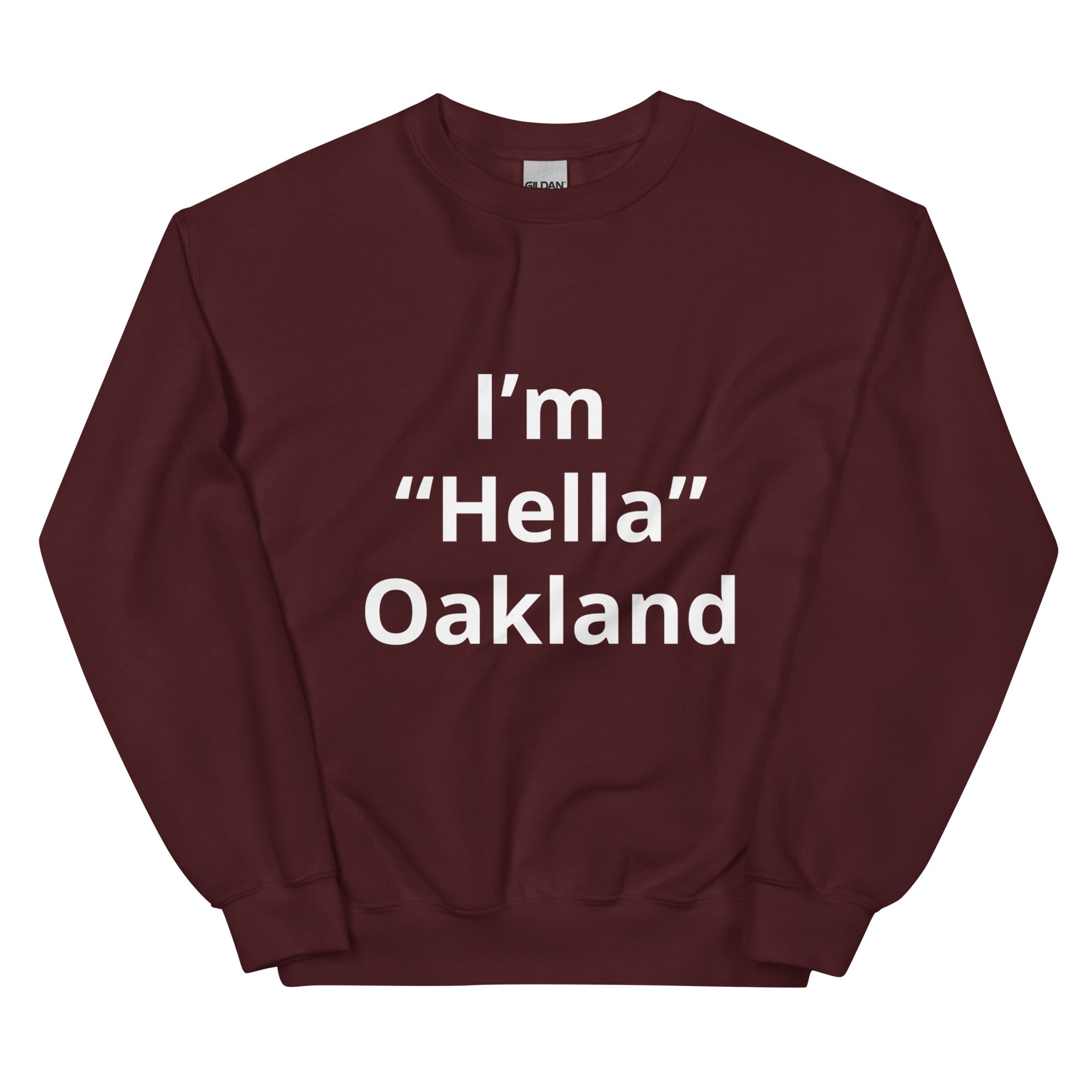 “I’m From Oakland” Sweatshirt