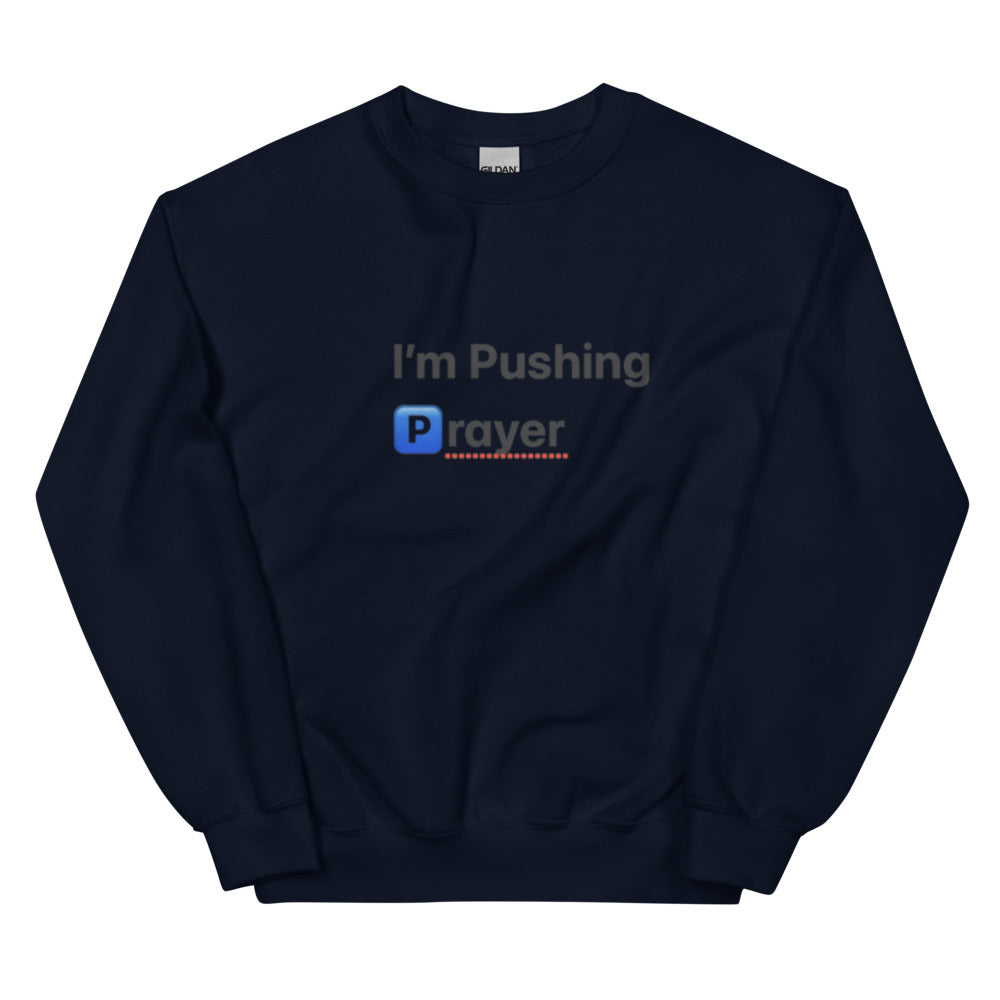 Unisex “Pushing Prayer” Sweatshirt