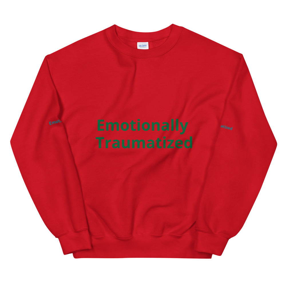 Unisex “Emotionally Traumatized” Sweatshirt