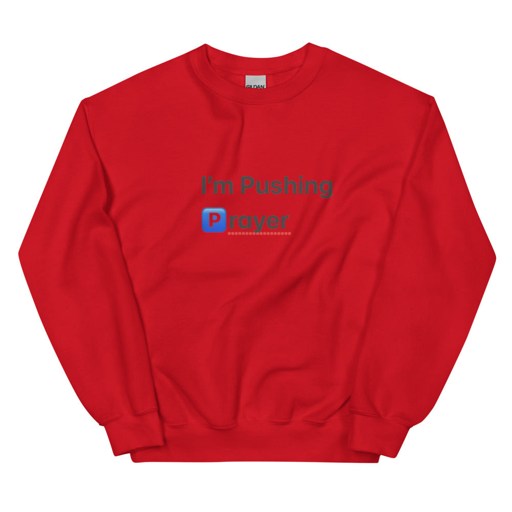 Unisex “Pushing Prayer” Sweatshirt