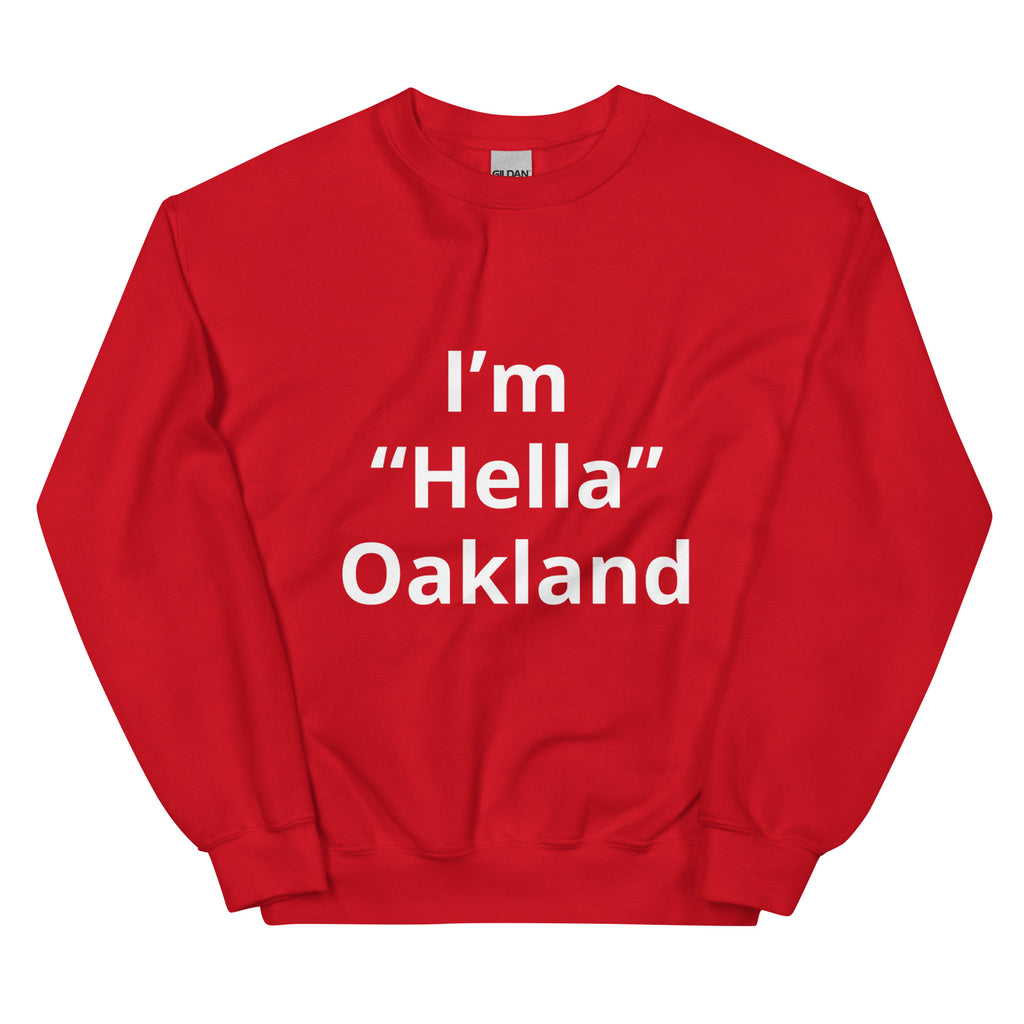 “I’m From Oakland” Sweatshirt