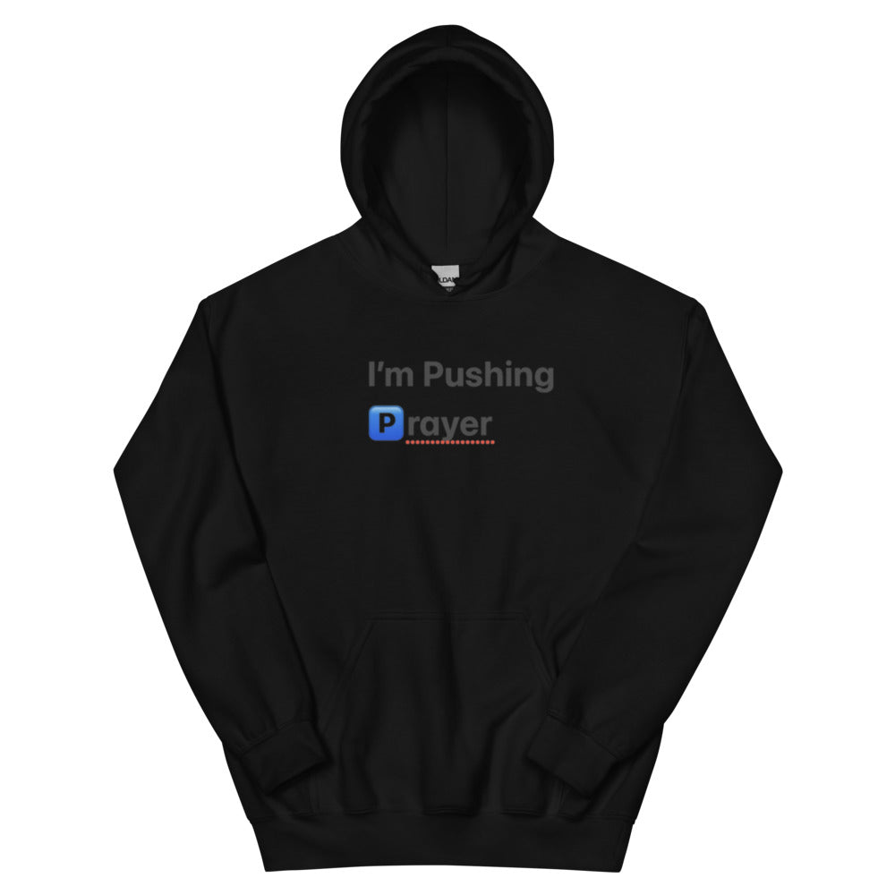 Unisex “I’m Pushing Prayer” Hoodie