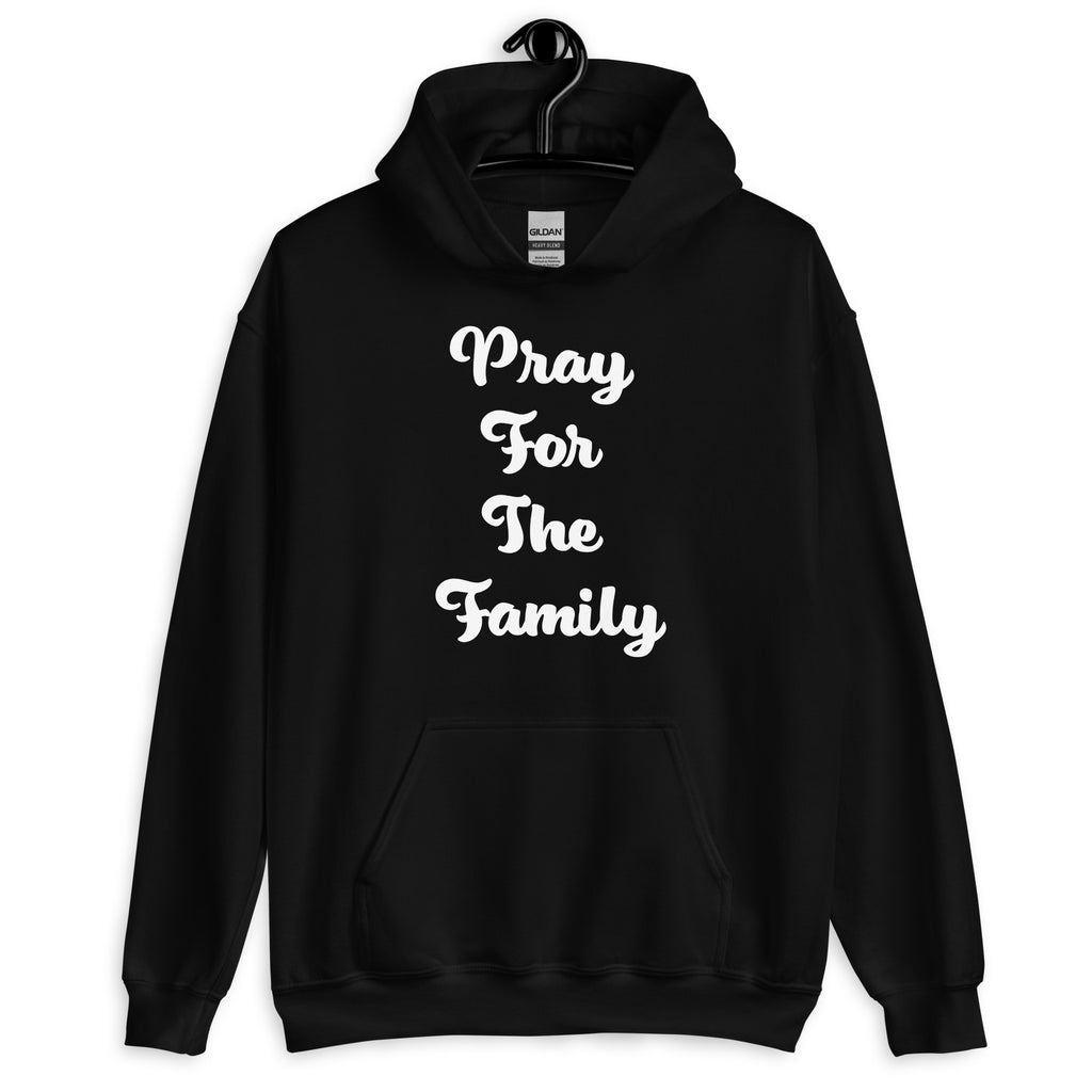 “Pray for the family “ Unisex Hoodie