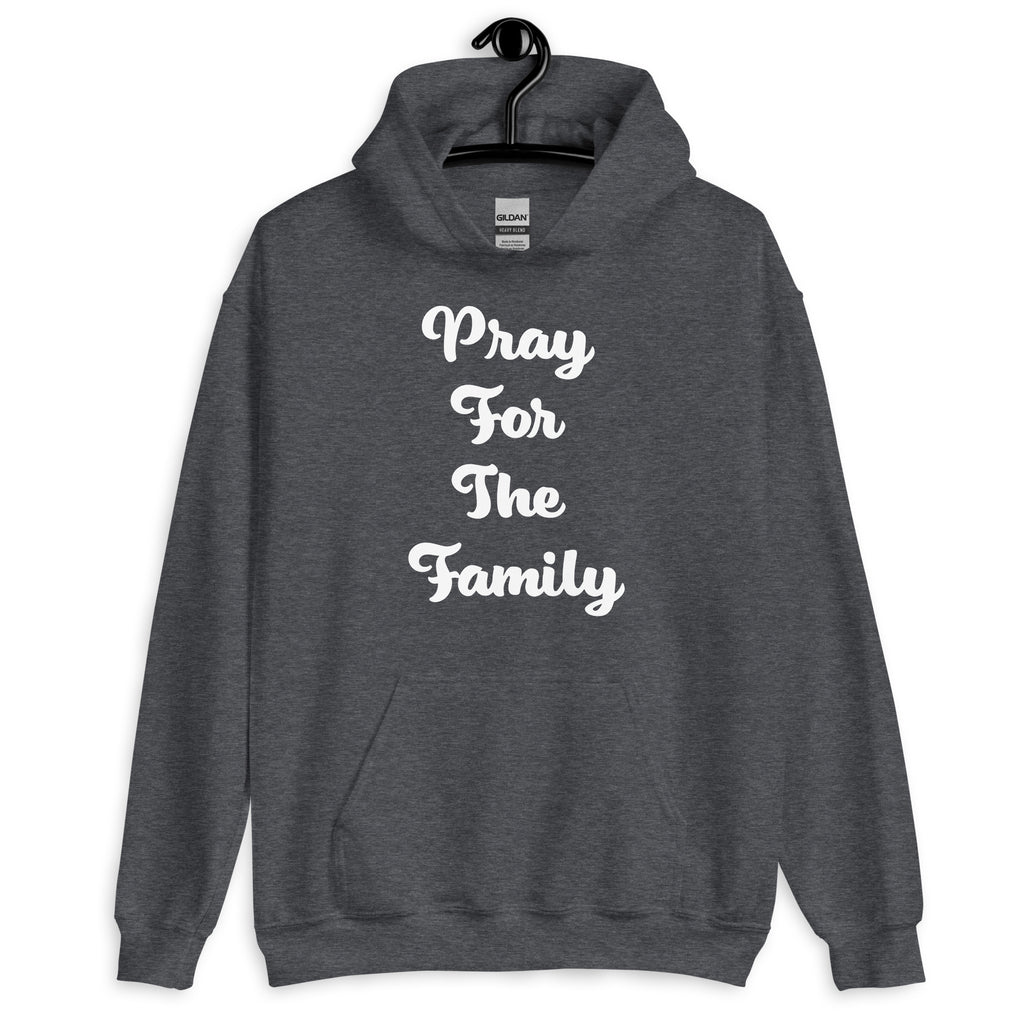 “Pray for the family “ Unisex Hoodie