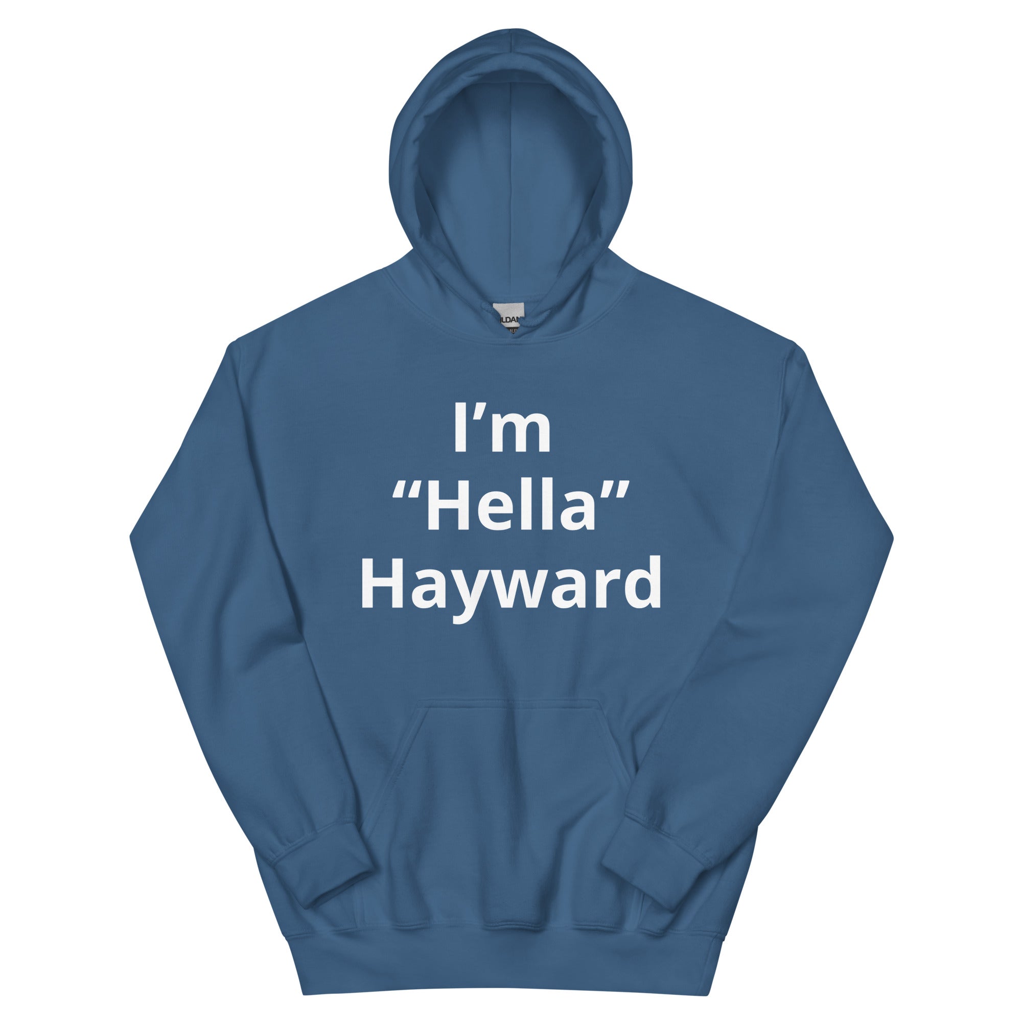 “I’m Hella Hayward” Hoodie