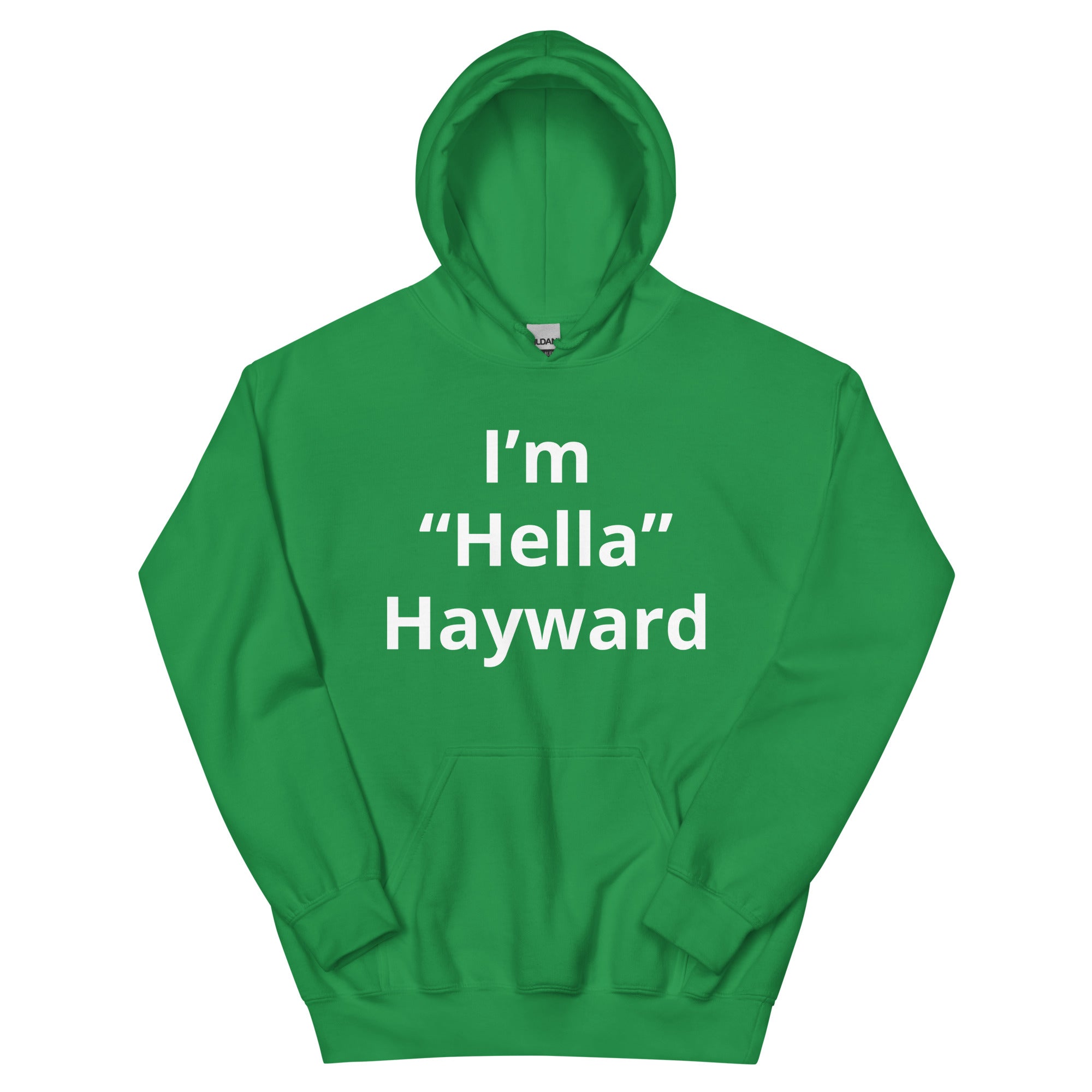 “I’m Hella Hayward” Hoodie