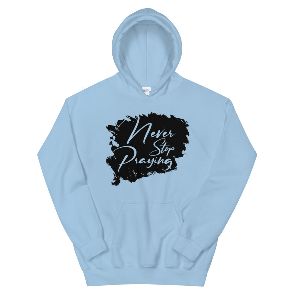 Unisex “Never Stop Praying” Hoodie