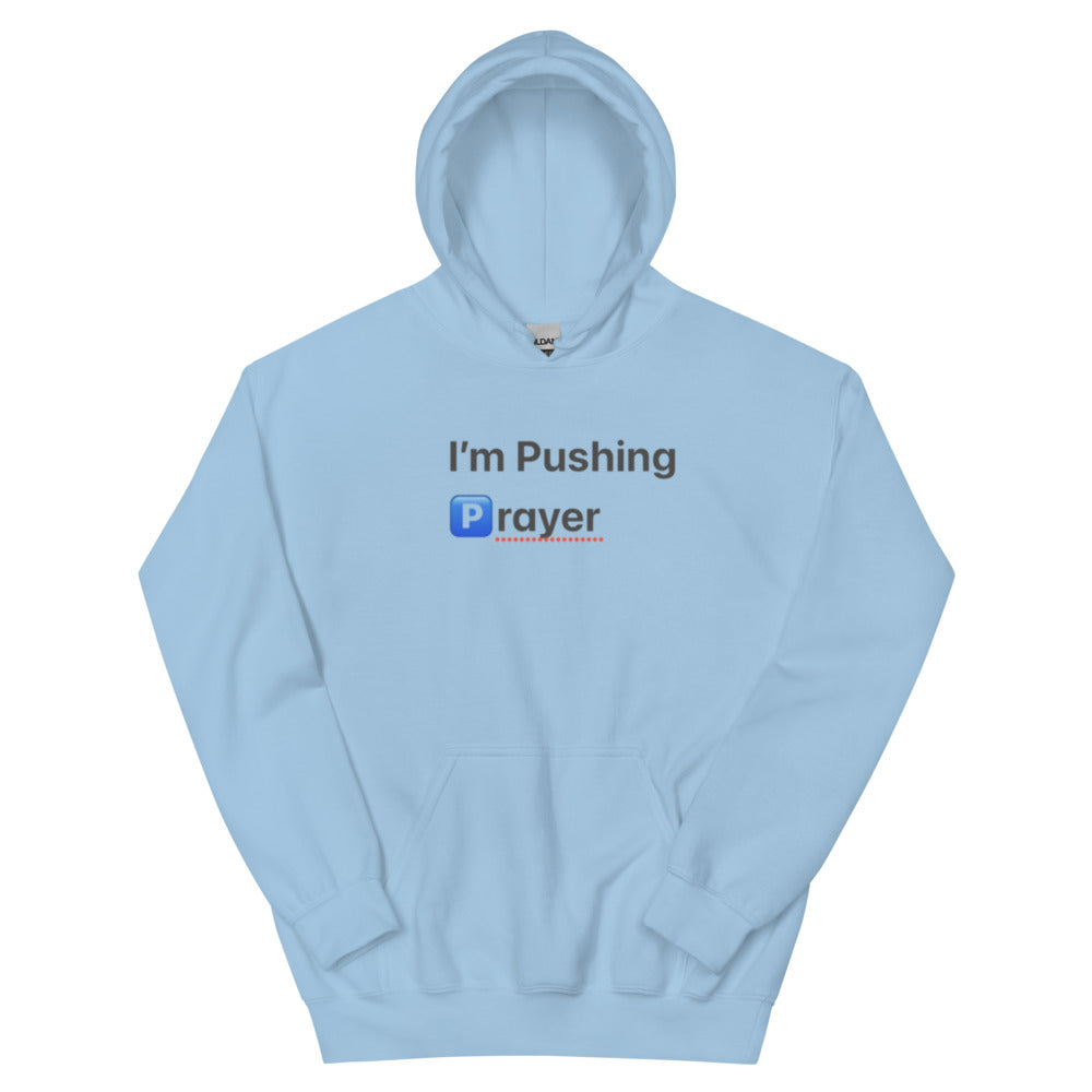 Unisex “I’m Pushing Prayer” Hoodie
