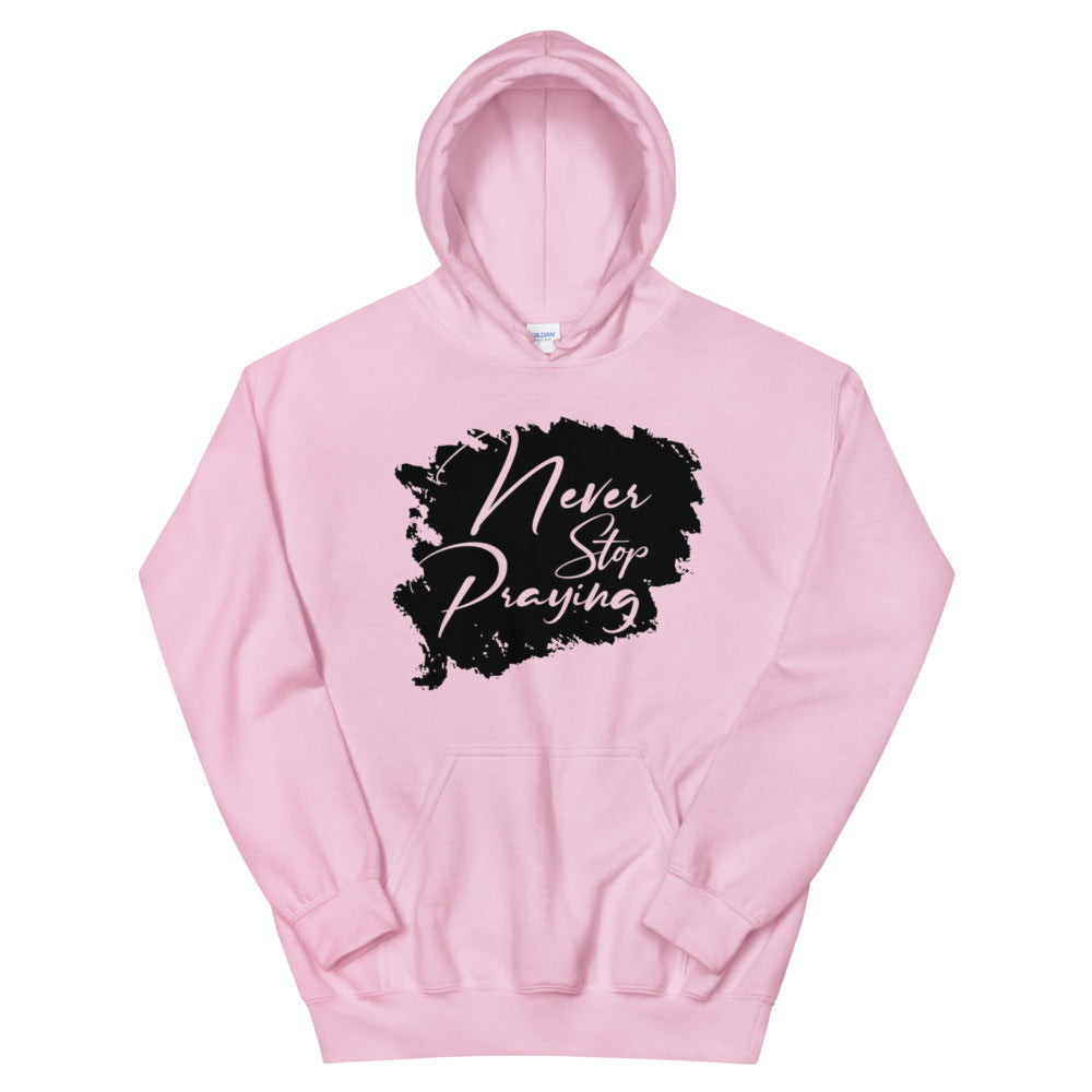 Unisex “Never Stop Praying” Hoodie
