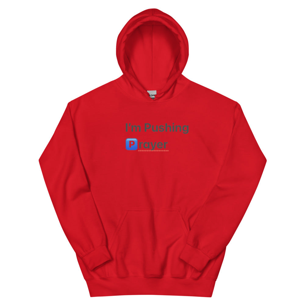 Unisex “I’m Pushing Prayer” Hoodie