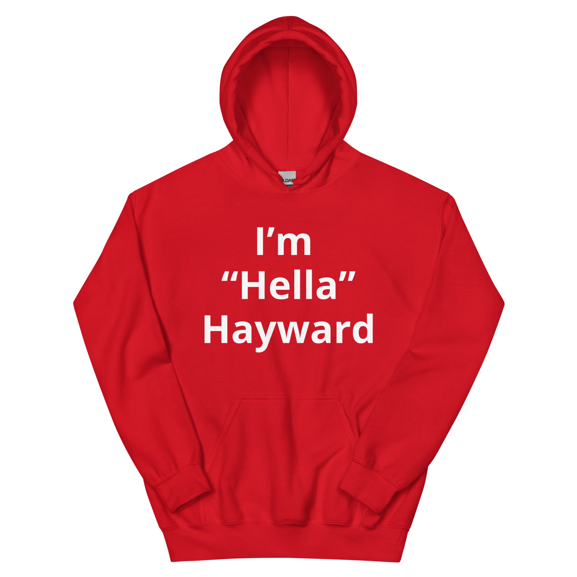 “I’m Hella Hayward” Hoodie
