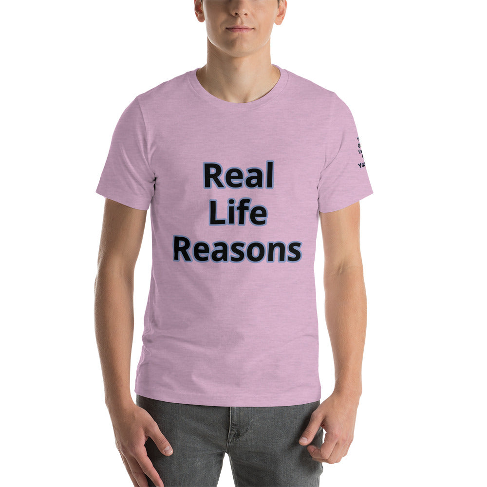 Short-Sleeve Unisex “RealLifeReasons” T-Shirt