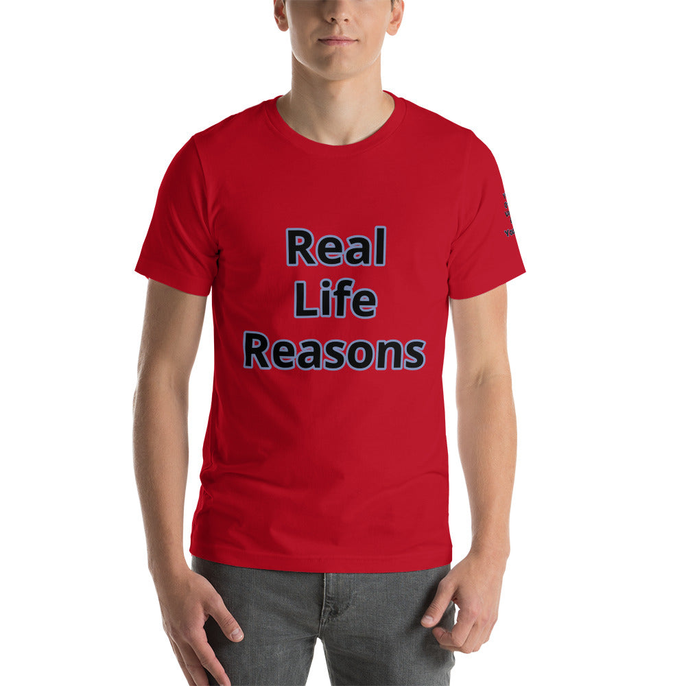 Short-Sleeve Unisex “RealLifeReasons” T-Shirt