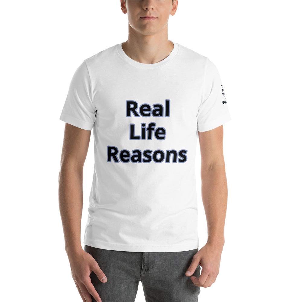 Short-Sleeve Unisex “RealLifeReasons” T-Shirt