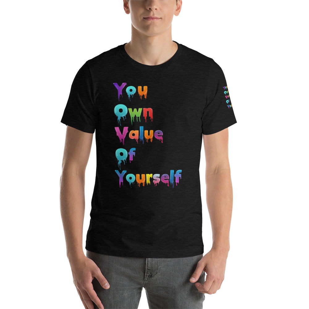 Short-Sleeve Unisex “Colorful YouOwnValue” T-Shirt