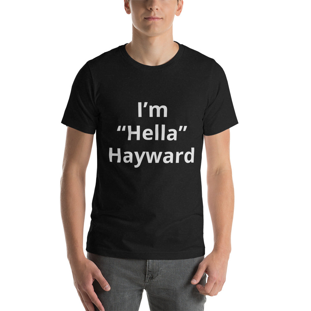 “I’m Hella Hayward” t-shirt
