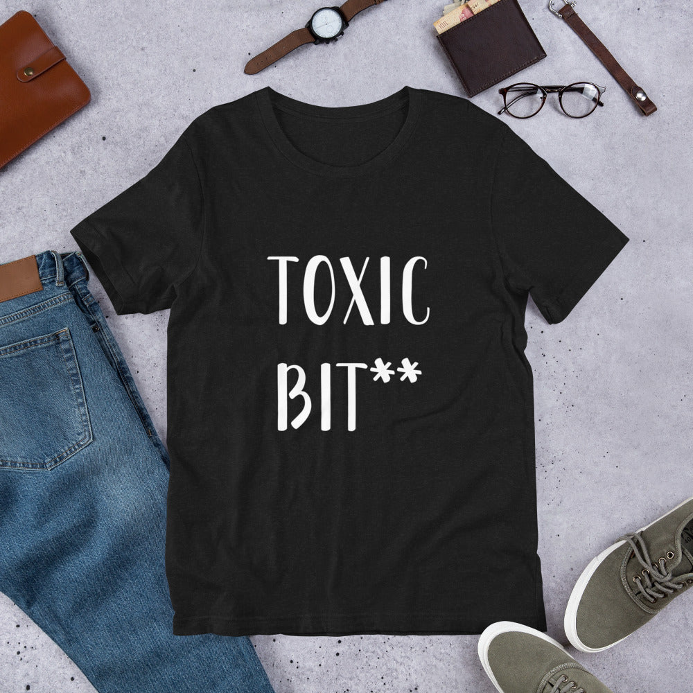 “Toxic Bit**” t-shirt